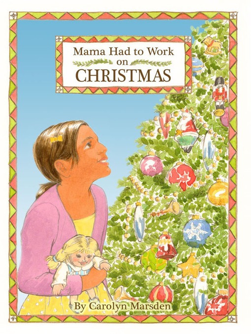 Title details for Mama Had to Work on Christmas by Carolyn Marsden - Available